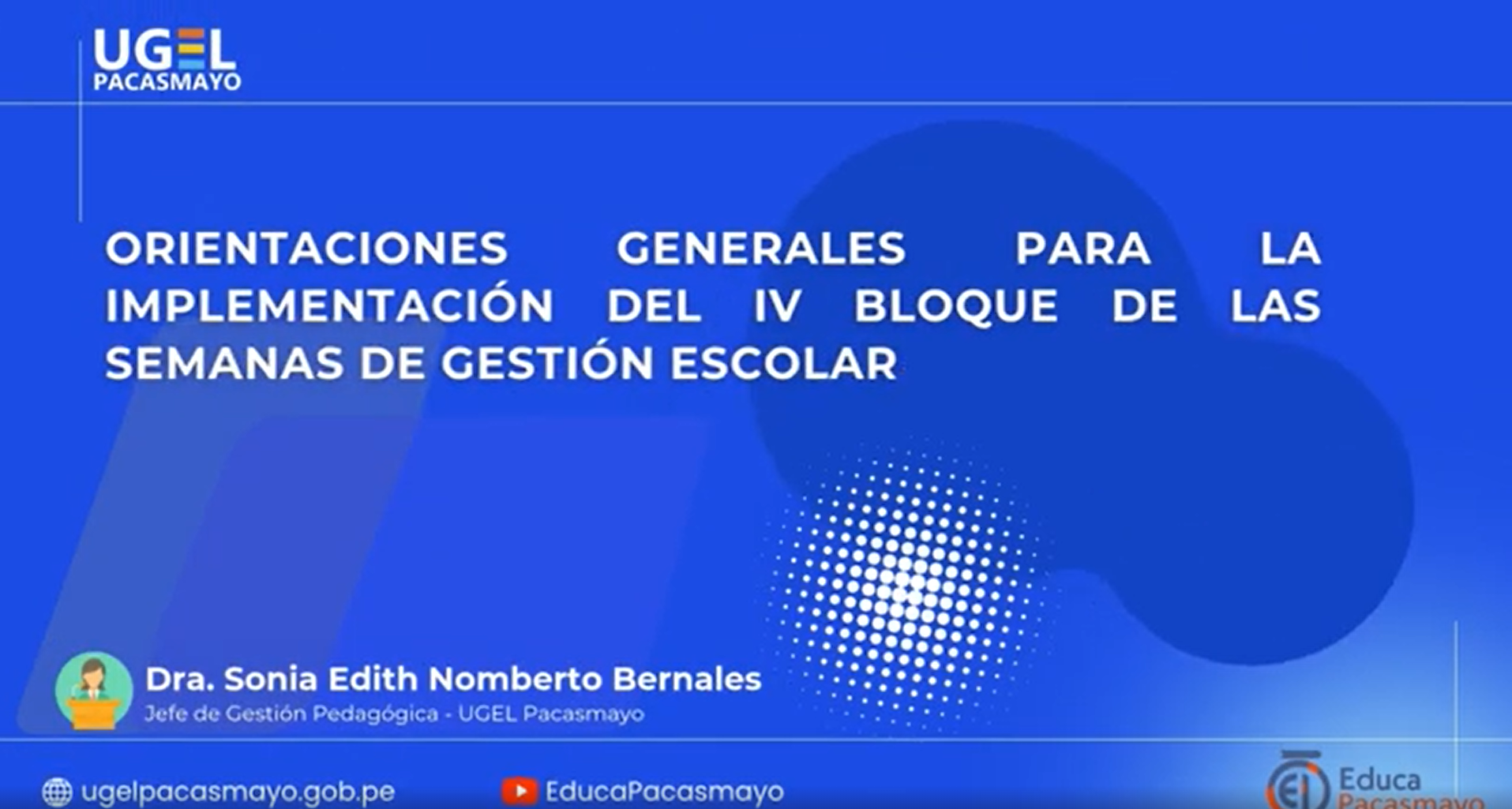 ORIENTACIONES GENERALES PARA LA IMPLEMENTACIÓN DEL IV BLOQUE DE LAS SEMANAS DE GESTIÓN ESCOLAR