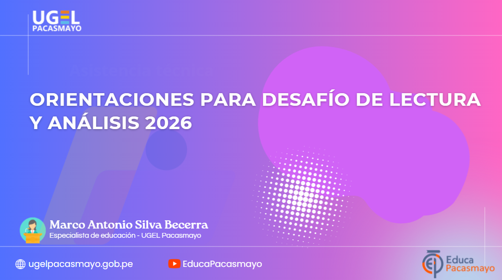 ORIENTACIONES PARA DESAFÍO DE LECTURA Y ANÁLISIS 2026